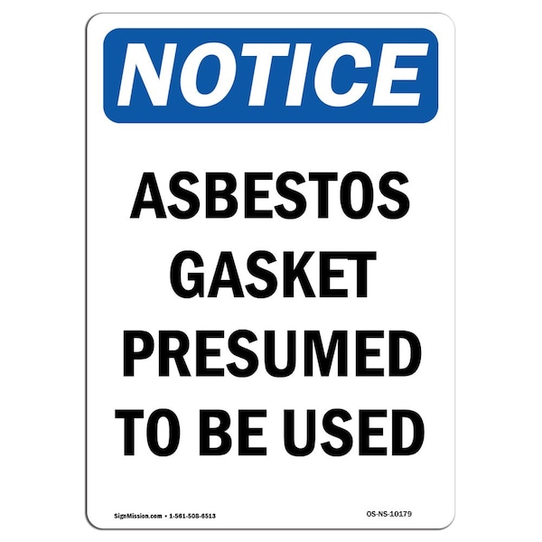 Safety Sign, OSHA Notice, 18" Height, Asbestos Gasket Presumed To Be Used Sign, Portrait